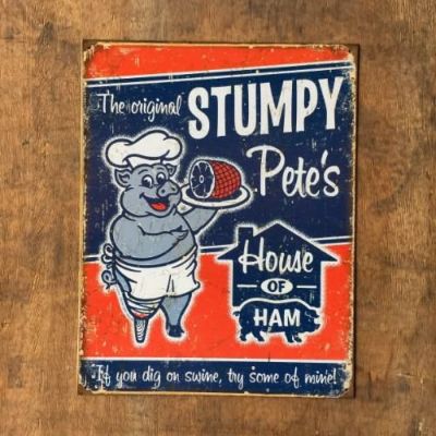 ブリキサイン 『Stumpy Pete’s Ham』
